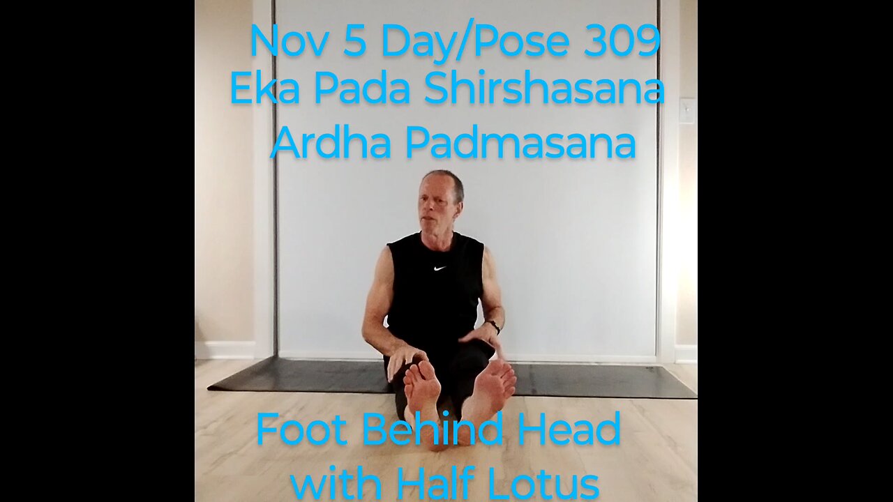Eka Pada Shirshasana Ardha Padmasana / Foot Behind Head with Half Lotus