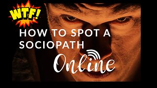 Lesson In Forensics Psychology - How To Spot A Sociopath Online! Do You Know What To look For?