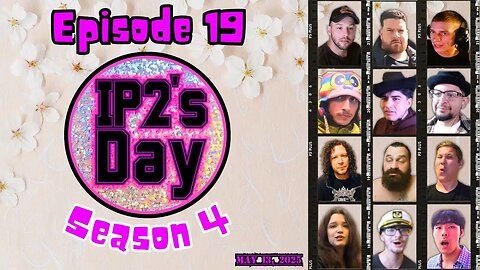 IP2sday A Weekly Review Season 4 - Episode 19