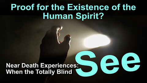 Do Near Death Experiences prove the existence of the human spirit?
