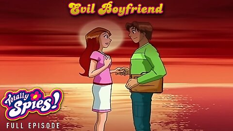 FULL EPISODE - Totally Spies Season 1 Episode 18: Evil Boyfriend 1080p 60fps