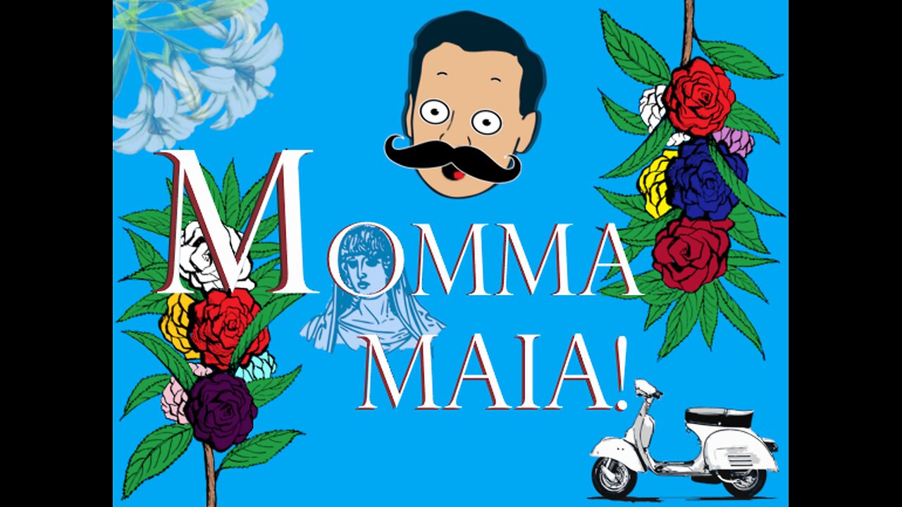 Momma Maia!