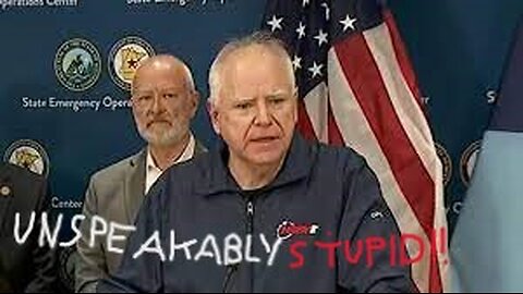 Unspeakably STUPID: Tim Walz