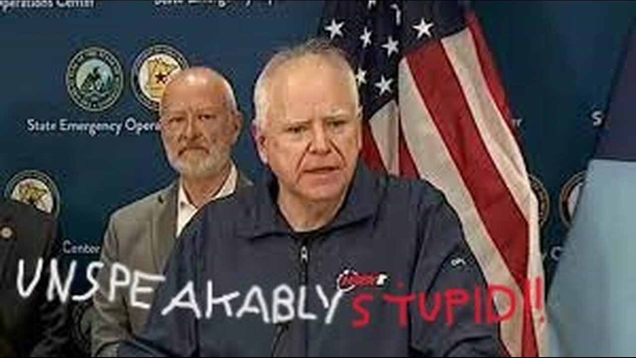 Unspeakably STUPID: Tim Walz