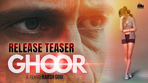GHOOR -Teaser | A Powerful Voice Against Dirty Stares | Release Teaser