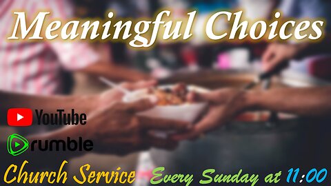 Meaningful Choices - Potter's house Hope Church service