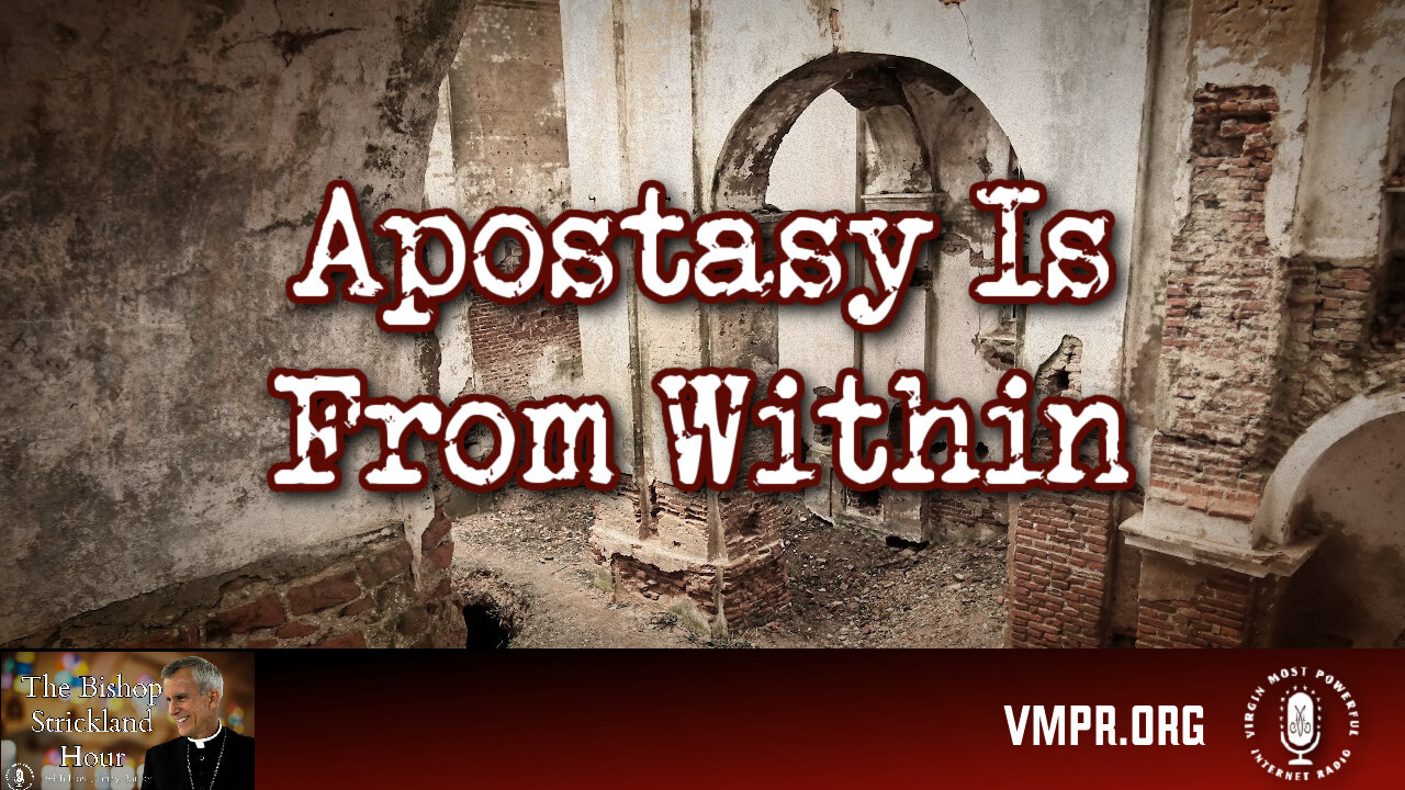 02 Apr 25, The Bishop Strickland Hour: Apostasy Is From Within