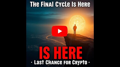The Final Crypto Cycle: Your Last Chance to Be Early