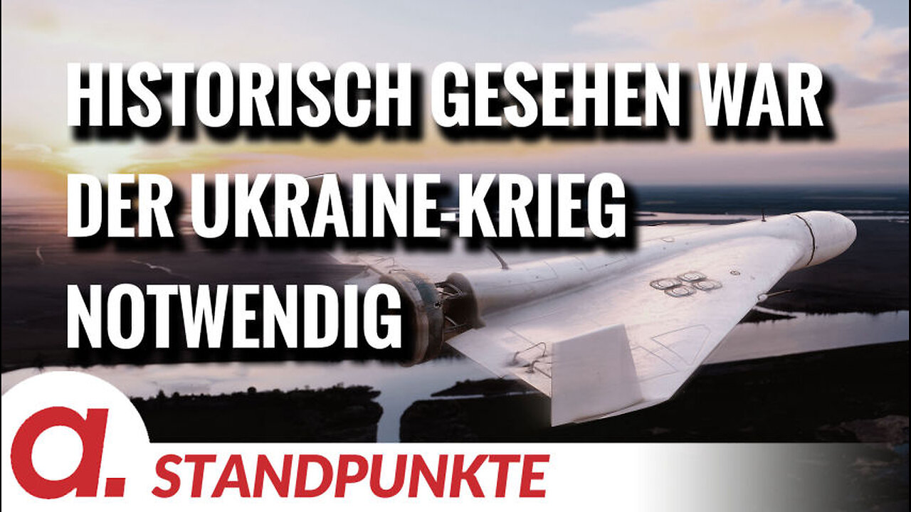 Historisch gesehen war der Ukraine-Krieg notwendig | Von Peter Haisenko