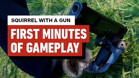 Squirrel With a Gun - The First 14 Minutes of Gameplay
