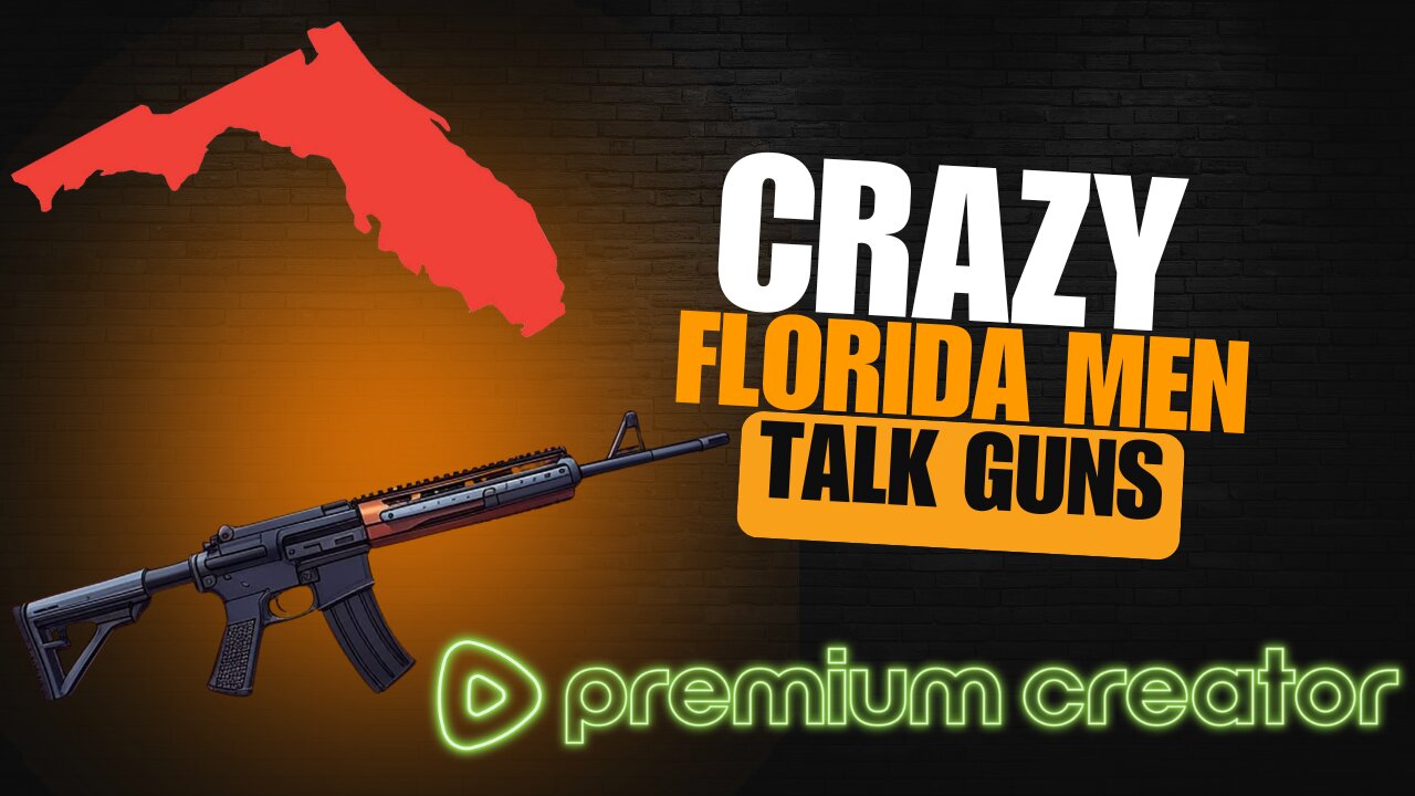 Crazy Florida Men Talk Guns With A Guy From Virginia
