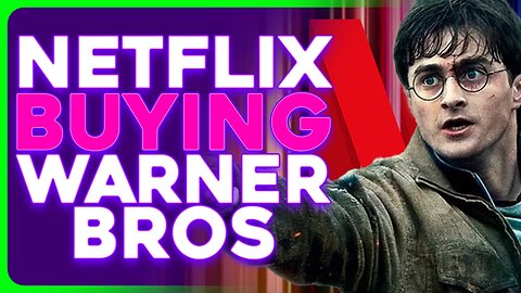 Netflix ENDS Hollywood, Buying Warner Bros Is Industry Death Sentence