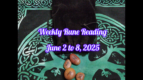 Weekly Rune Reading: June 2 to 8, 2025