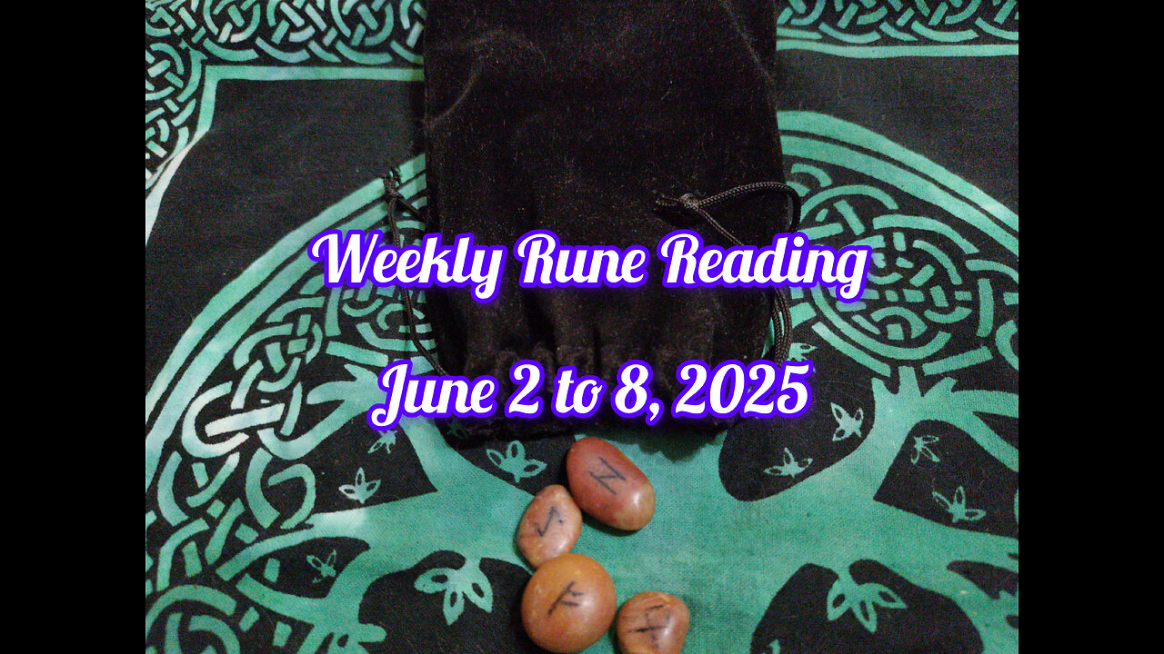 Weekly Rune Reading: June 2 to 8, 2025