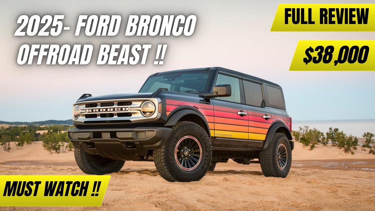 2025- Ford Bronco Full Review II Offroad Beast