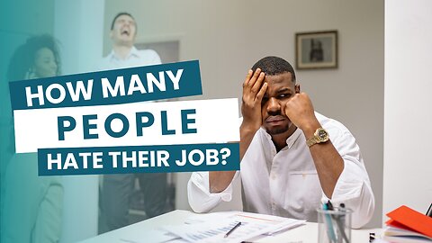 How many people hate their job