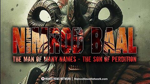 "Unraveling the Mystery: Nimrod Baal, The Son of Perdition & His Many Names"