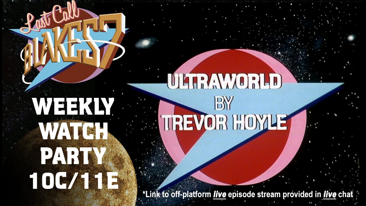 Last Call Presents: Blake’s 7 S03E10 – Ultraworld