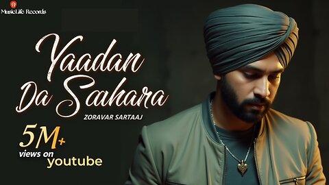 Yaadan Da Sahara | Zoravar Sartaaj | Heart Touching Punjabi Song | Official Music Video