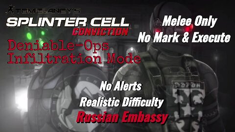 Splinter Cell Conviction: Deniable Ops Russian Embassy-Infiltration Mode |Melee Only