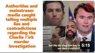 Authorities and mainstream media caught telling multiple lies and contradictions regarding the Charlie Kirk murder investigation