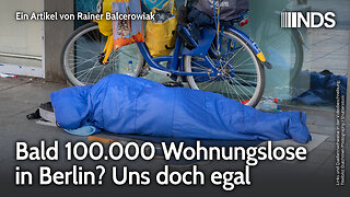 Bald 100.000 Wohnungslose in Berlin? Uns doch egal | Rainer Balcerowiak | NDS-Podcast