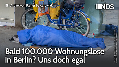 Bald 100.000 Wohnungslose in Berlin? Uns doch egal | Rainer Balcerowiak | NDS-Podcast