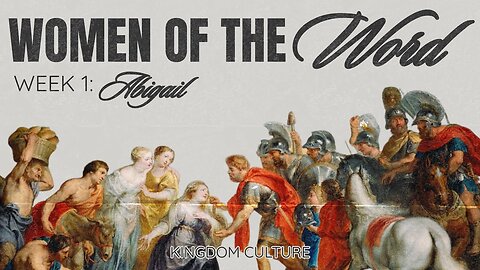 Women of The Word -- Abigail