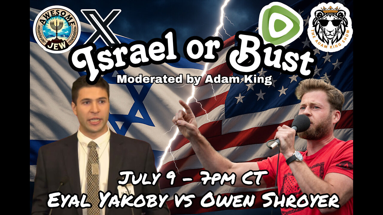 OWEN SHROYER vs EYAL YAKOBY - ISRAEL OR BUST