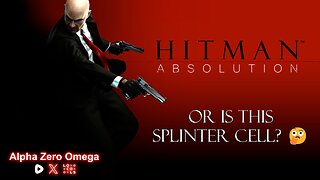 Hitman Absolution | Or is this Splinter Cell? 🤔