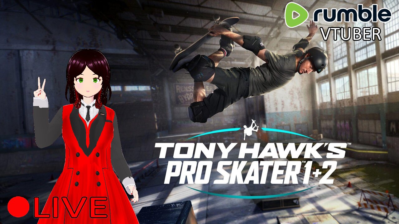 (VTUBER) - Prepping for new remake tomorrow - Tony Hawk Pro Skater 1+2 - RUMBLE