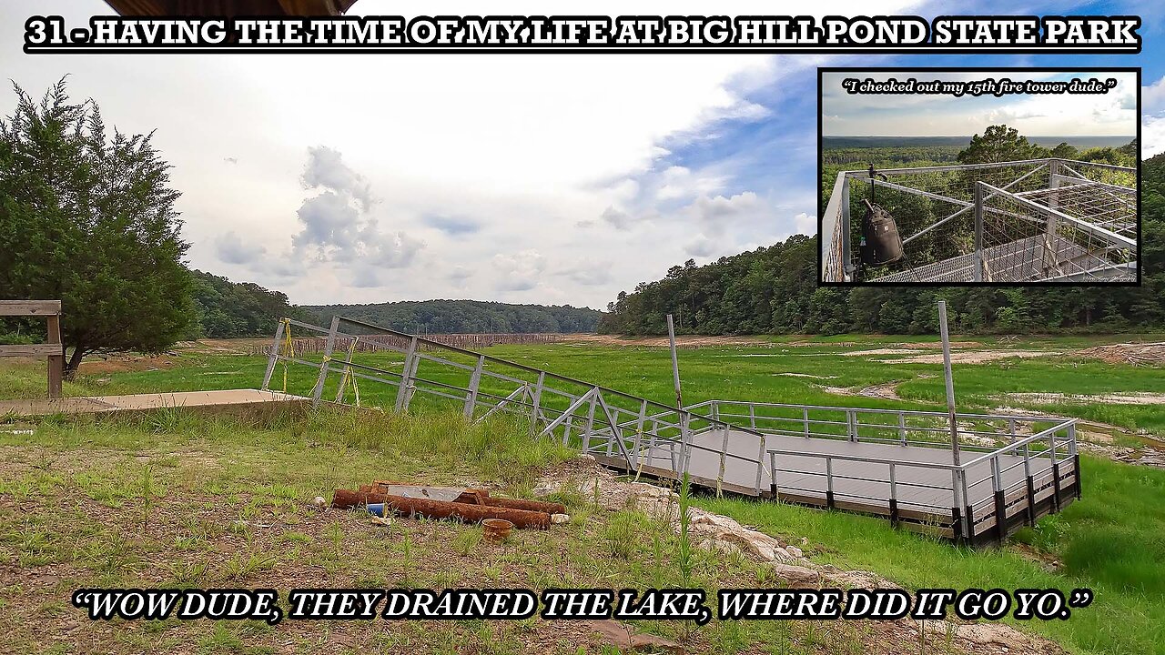 HAVING THE TIME OF MY LIFE AT BIG HILL POND STATE PARK