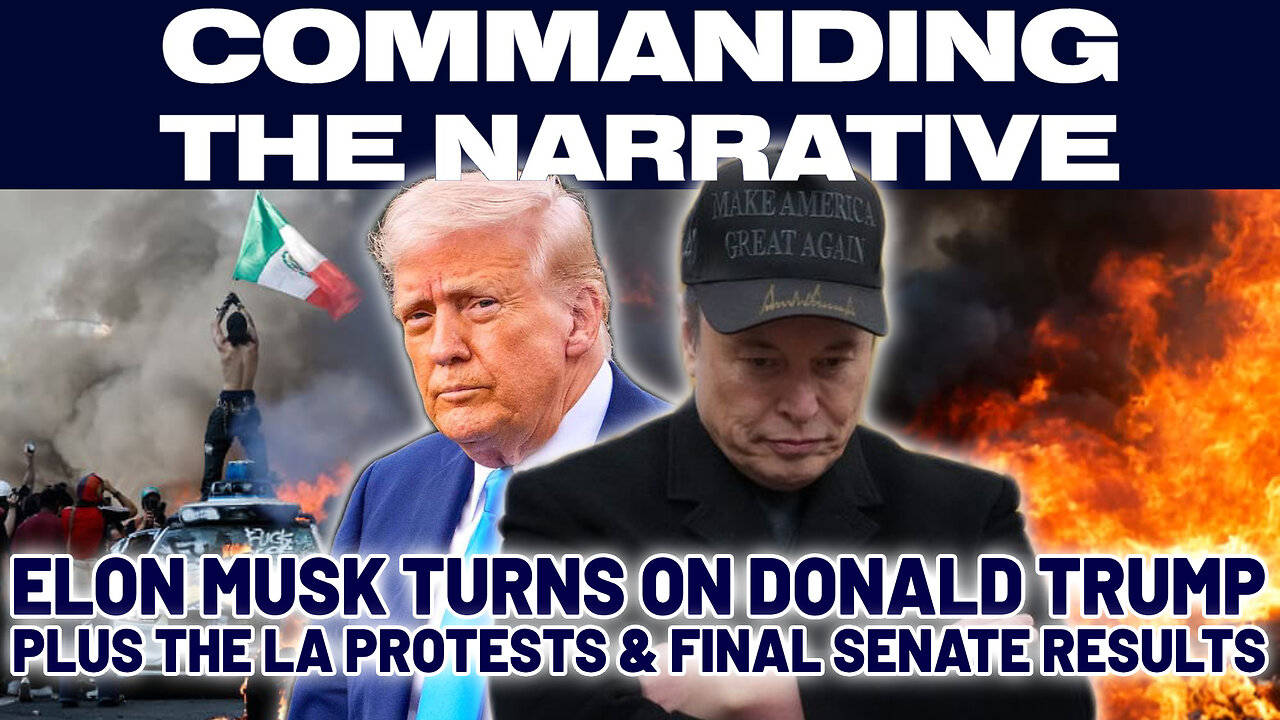 Elon Musk Turns on Donald Trump - Plus the LA Protests & Final Senate Results - CtN83