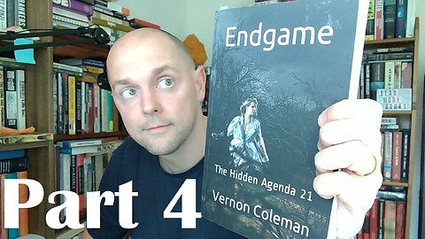 Endgame by Vernon Coleman (2021) - Part 4