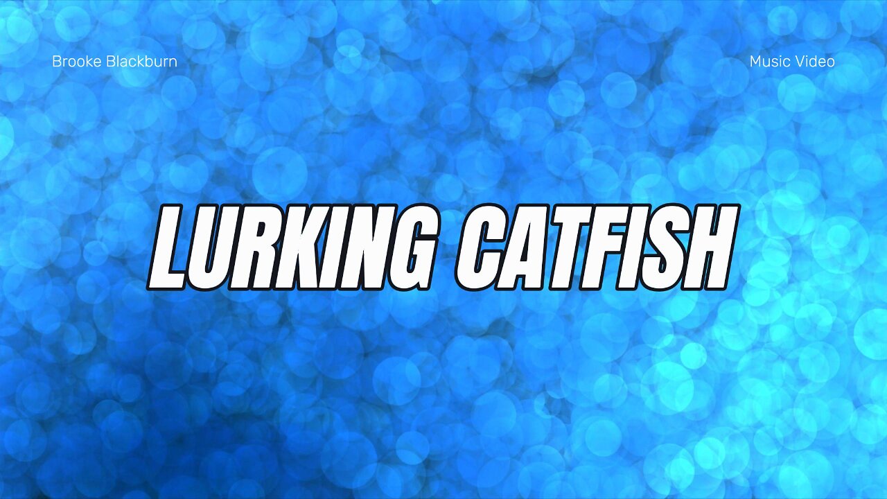 Lurking Catfish