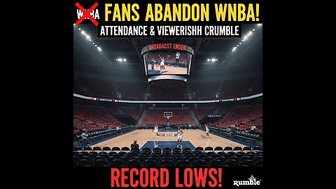 Fans ABANDON WNBA as Attendance and Television Viewership DROP to Record-Breaking Lows!