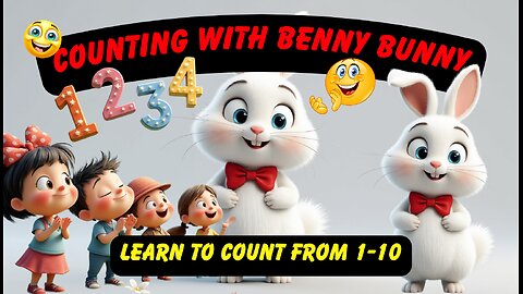 Counting with Benny Bunny 🐰 Learn Numbers 1–10 | Fun Kids Song 2025