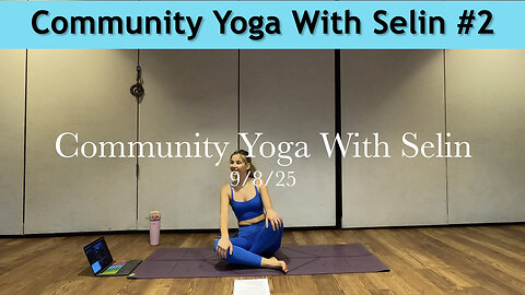 Community Yoga With Selin #2 - 9/8/25