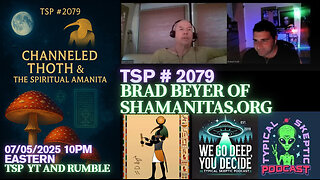TSP #2079 – Channeled Thoth & The Spiritual Amanita: Brad Beyer of Shamanitas