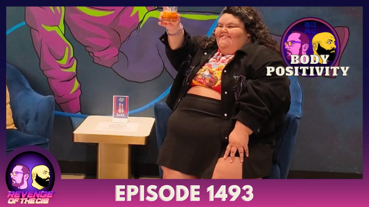 Episode 1493: Body Positivity