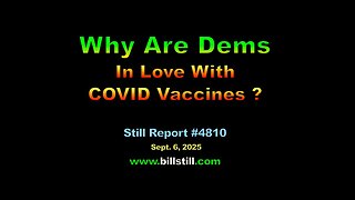 Why Are Dems In Love With COVID Vaccines??? | 4810