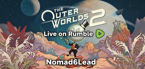 LIVE NOW: Outer Worlds 2 – Unfiltered Gameplay & Hot Takes!