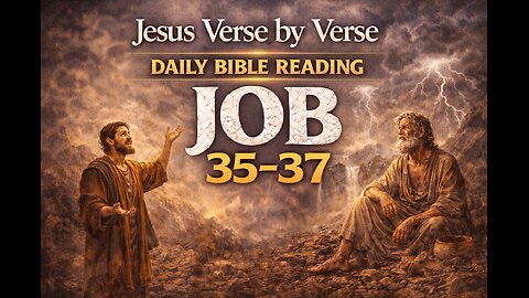 📖 Bible in a Year - Day 13: Job 35–37 (Elihu: God’s Greatness and the Storm Approaches)