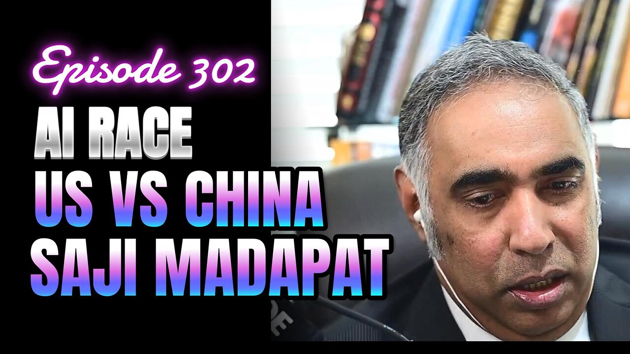 302- America's AI Disadvantage With Saji Madapat