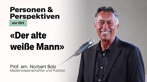 «Der alte weiße Mann - Sündenbock der Nation» - Vortrag von Prof. em. Norbert Bolz