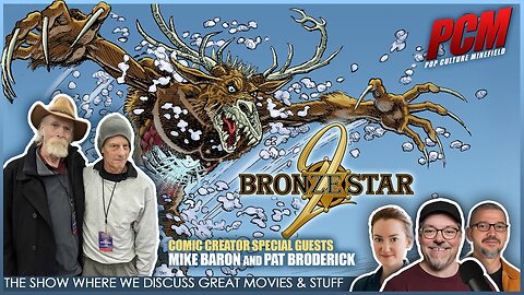 TGIF SPECIAL with Bronze Star 2 Comic Creators Mike Baron and Pat Broderick