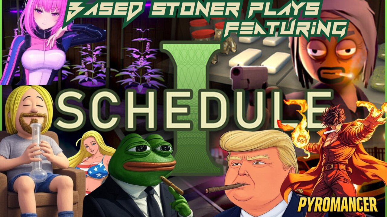 Based stoner plays schedule 1 ft PYROMANCER