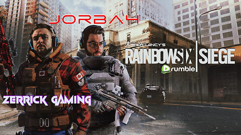 🔴Live-Jorba4- Rainbow Six Siege W/ ZerrickGaming