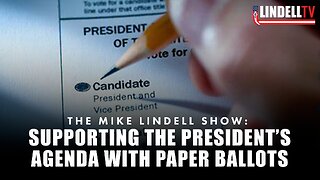 SUPPORTING THE PRESIDENT’S AGENDA WITH PAPER BALLOTS