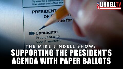 SUPPORTING THE PRESIDENT’S AGENDA WITH PAPER BALLOTS